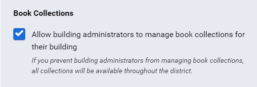 choose whether building administrators can choose the book collections to make available