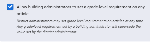 the check box to allow building administrators to choose set minimum grade levels for individual articles
