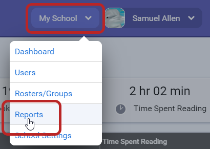 at the top of any page, select My School, then Reports