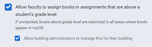 the district setting to allow faculty to assign books in assignments that are above a student's grade level