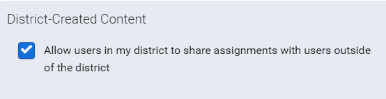 the District Created Content check box determining whether assignments created in the district will be shared beyond the district