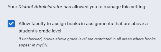 the check box for allowing faculty to assign books in assignments that are above the student's grade level